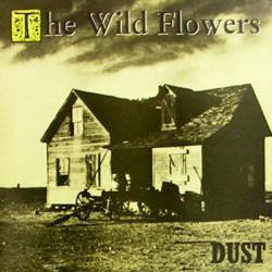 The Wild Flowers : Dust